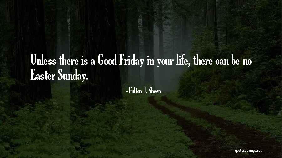 Easter Catholic Quotes By Fulton J. Sheen Easter Catholic Quotes By Fulton J. Sheen
