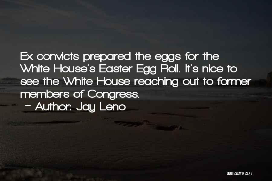 Easter Egg Quotes By Jay Leno