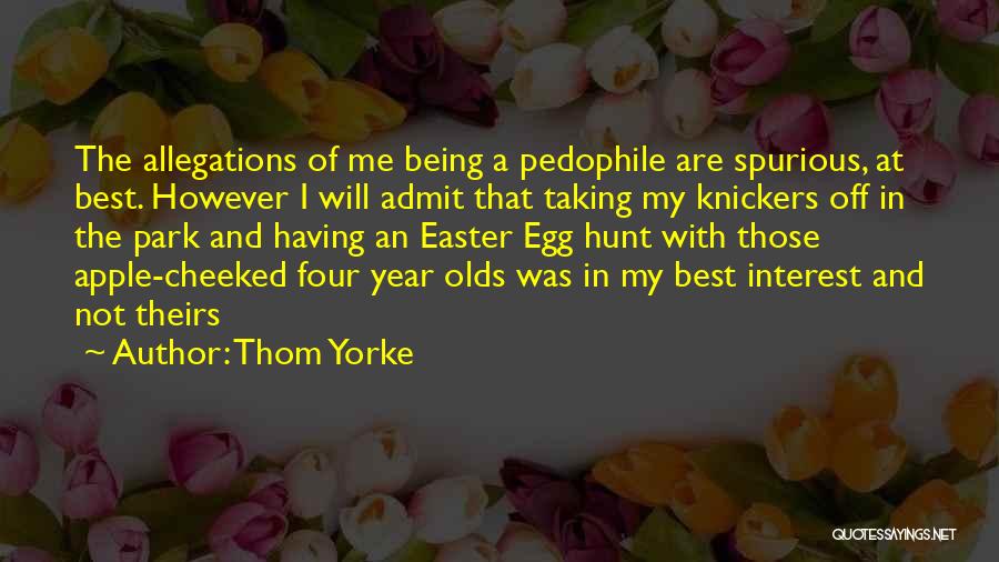 Easter Eggs Hunt Quotes By Thom Yorke