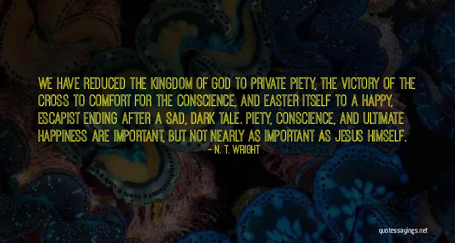 Easter Happy Easter Quotes By N. T. Wright Easter Happy Easter Quotes By N. T. Wright