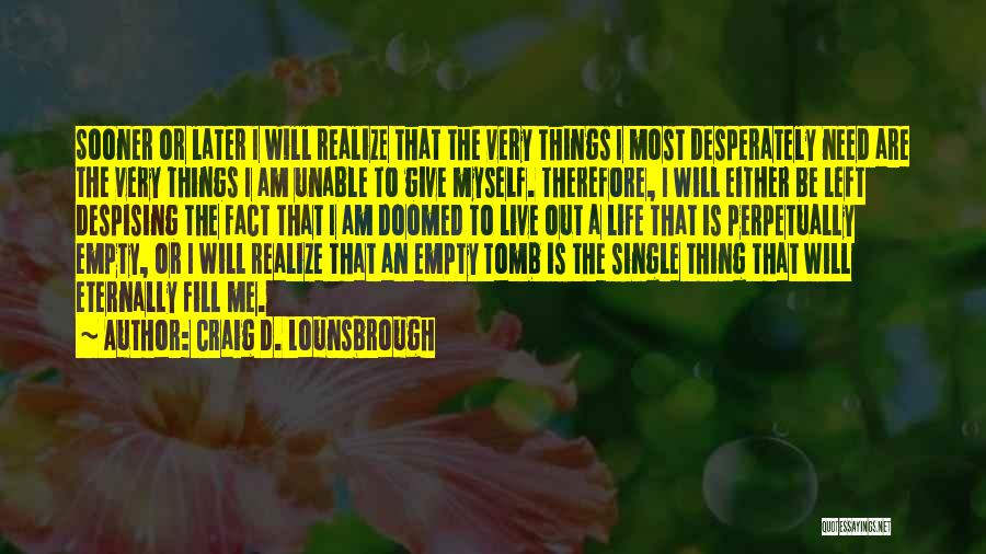 Easter Holiday Quotes By Craig D. Lounsbrough