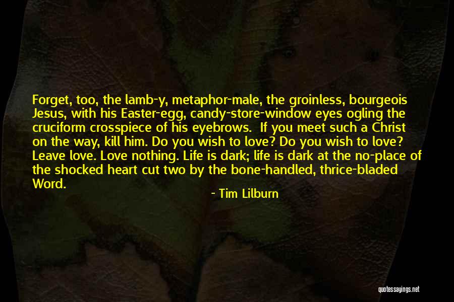 Easter Lamb Quotes By Tim Lilburn Easter Lamb Quotes By Tim Lilburn