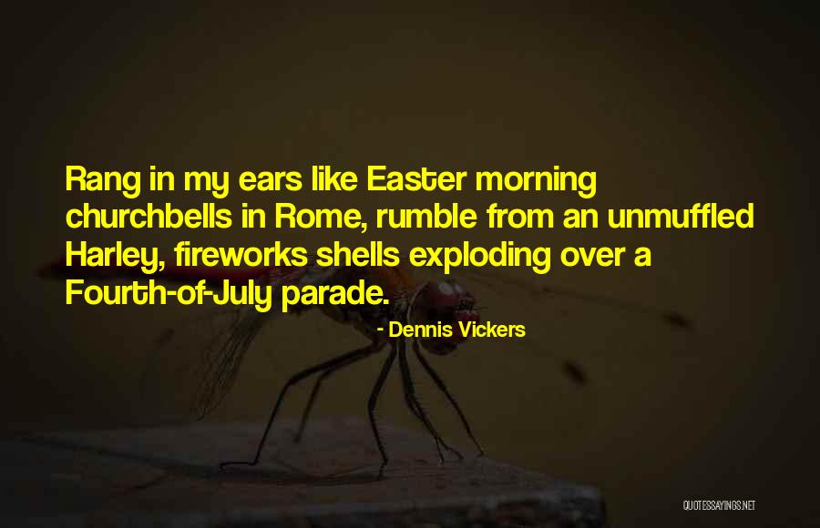 Easter Morning Quotes By Dennis Vickers Easter Morning Quotes By Dennis Vickers