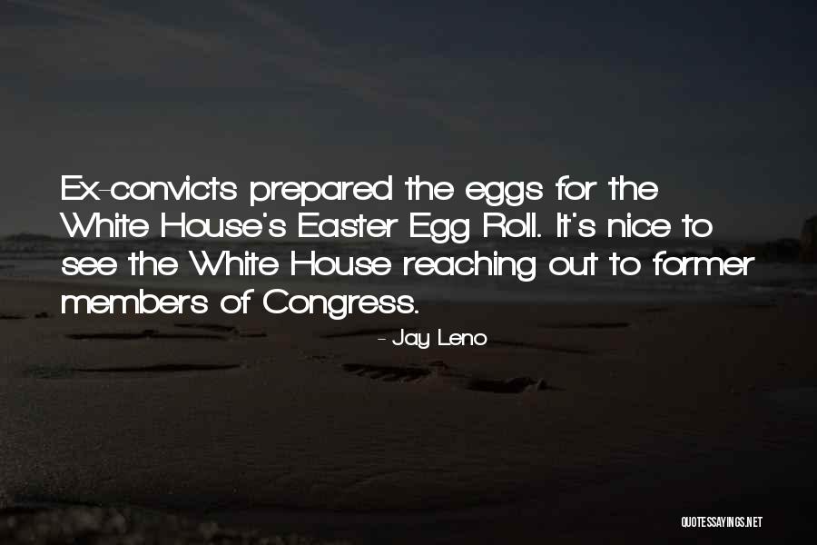 Easter Nice Quotes By Jay Leno