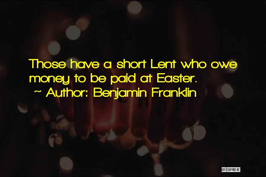 Easter Quotes By Benjamin Franklin