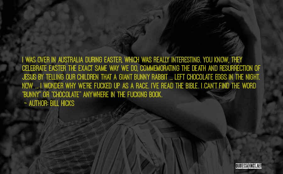 Easter Quotes By Bill Hicks