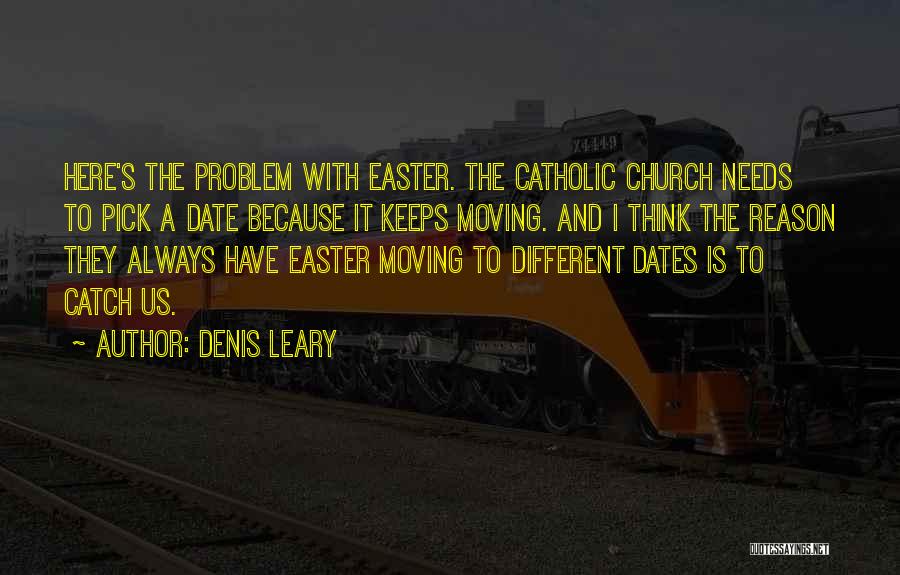 Easter Quotes By Denis Leary