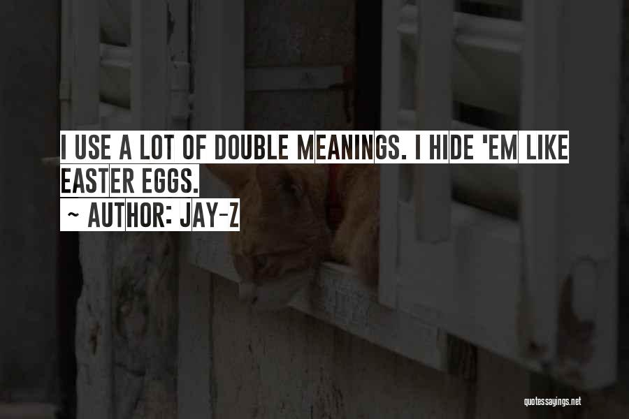 Easter Quotes By Jay-Z