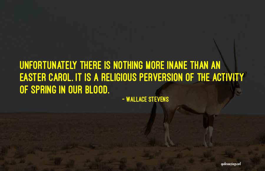 Easter Religious Quotes By Wallace Stevens