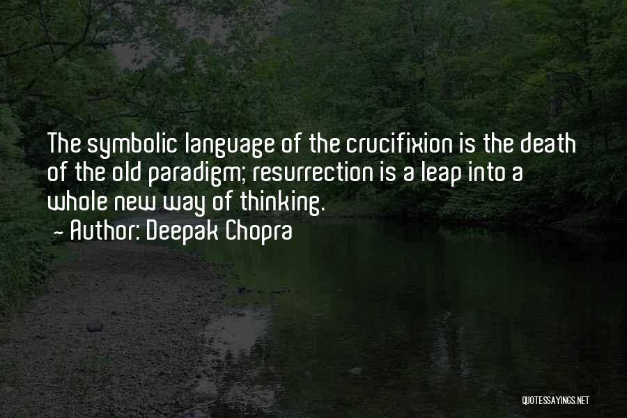 Easter Resurrection Quotes By Deepak Chopra