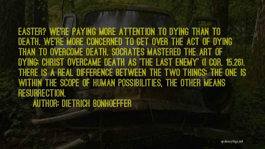 Easter Resurrection Quotes By Dietrich Bonhoeffer