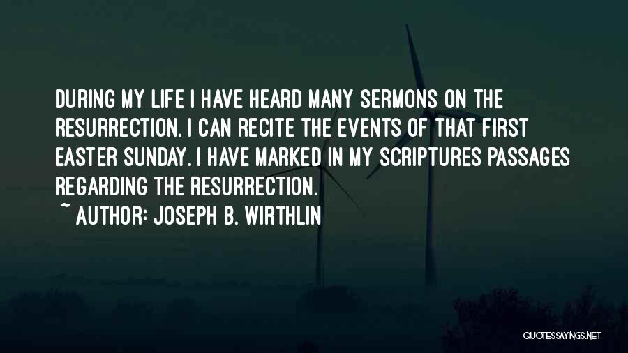 Easter Resurrection Quotes By Joseph B. Wirthlin