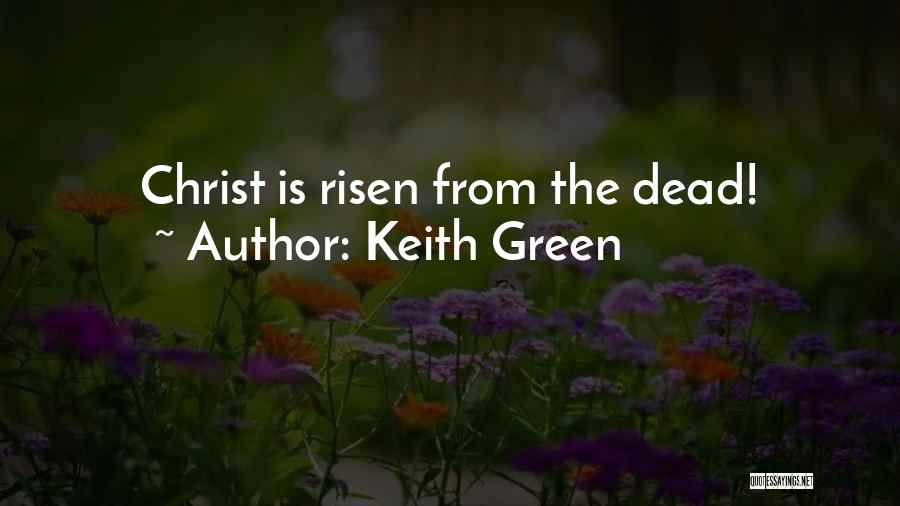 Easter Resurrection Quotes By Keith Green