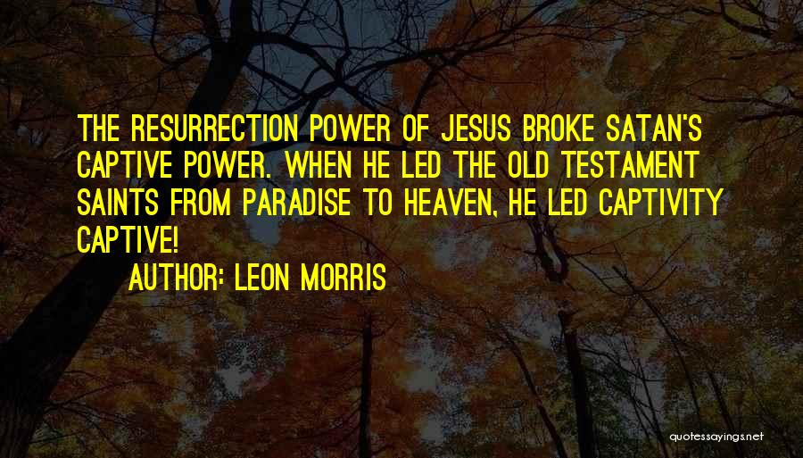 Easter Resurrection Quotes By Leon Morris