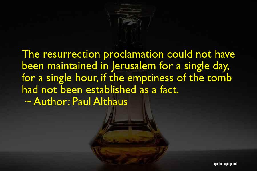 Easter Resurrection Quotes By Paul Althaus