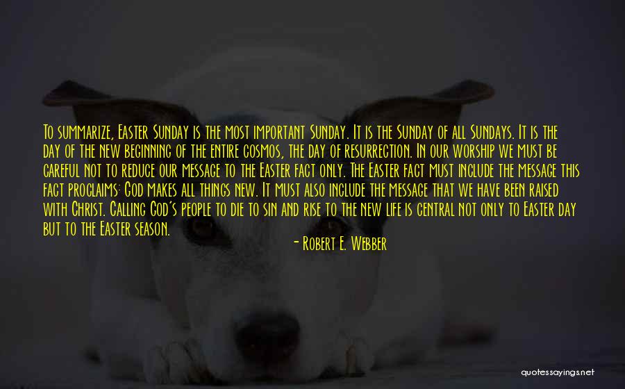 Easter Sundays Quotes By Robert E. Webber