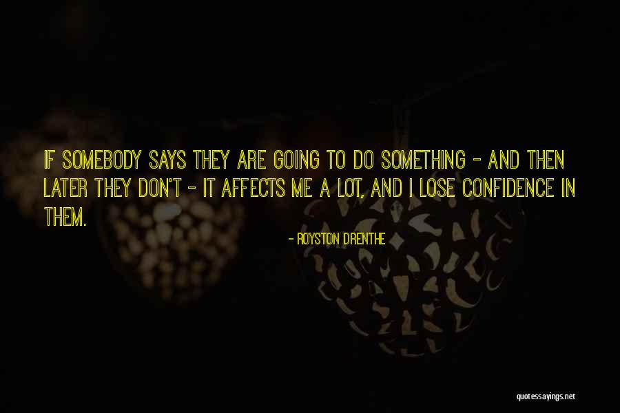 Easterbury Quotes By Royston Drenthe Easterbury Quotes By Royston Drenthe