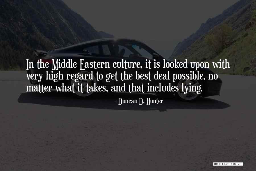 Eastern Culture Quotes By Duncan D. Hunter