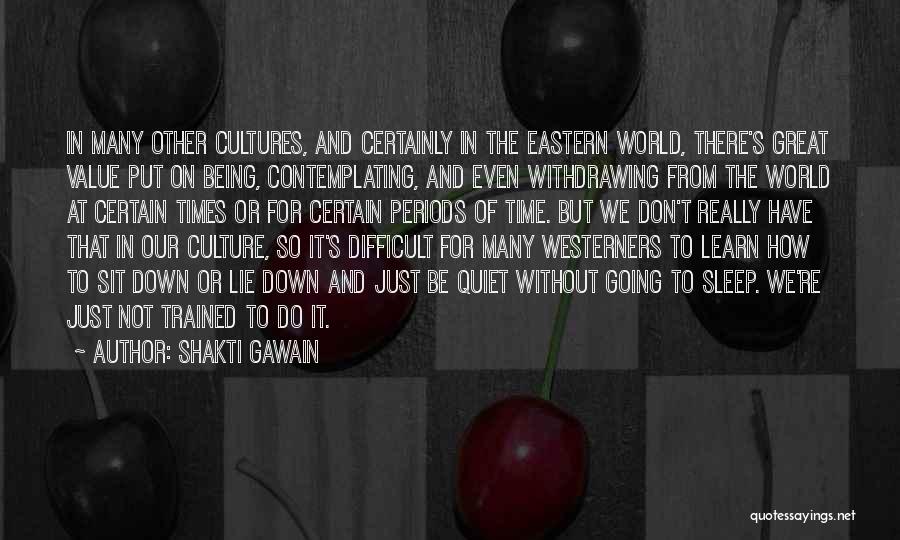 Eastern Culture Quotes By Shakti Gawain