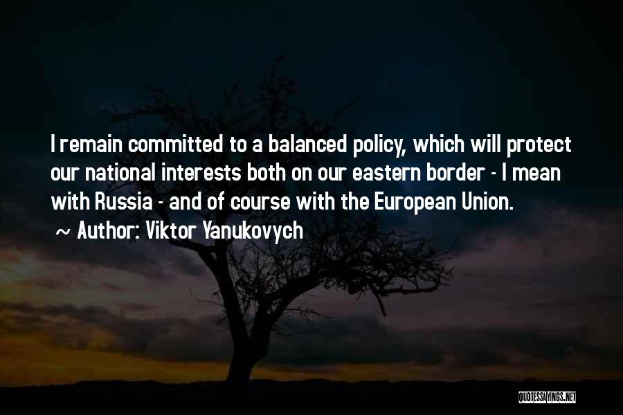 Eastern European Quotes By Viktor Yanukovych