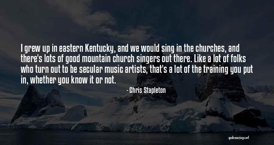 Eastern Kentucky Quotes By Chris Stapleton