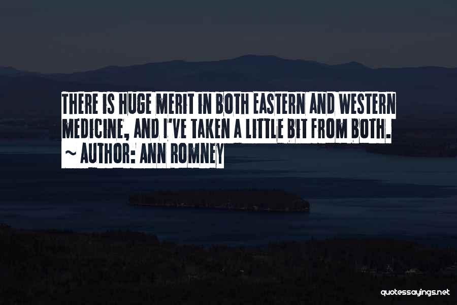 Eastern Medicine Quotes By Ann Romney