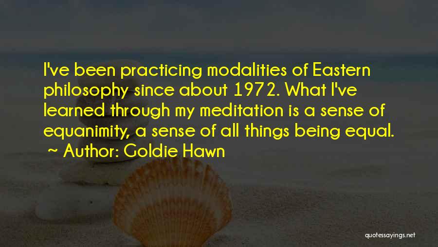 Eastern Philosophy Quotes By Goldie Hawn