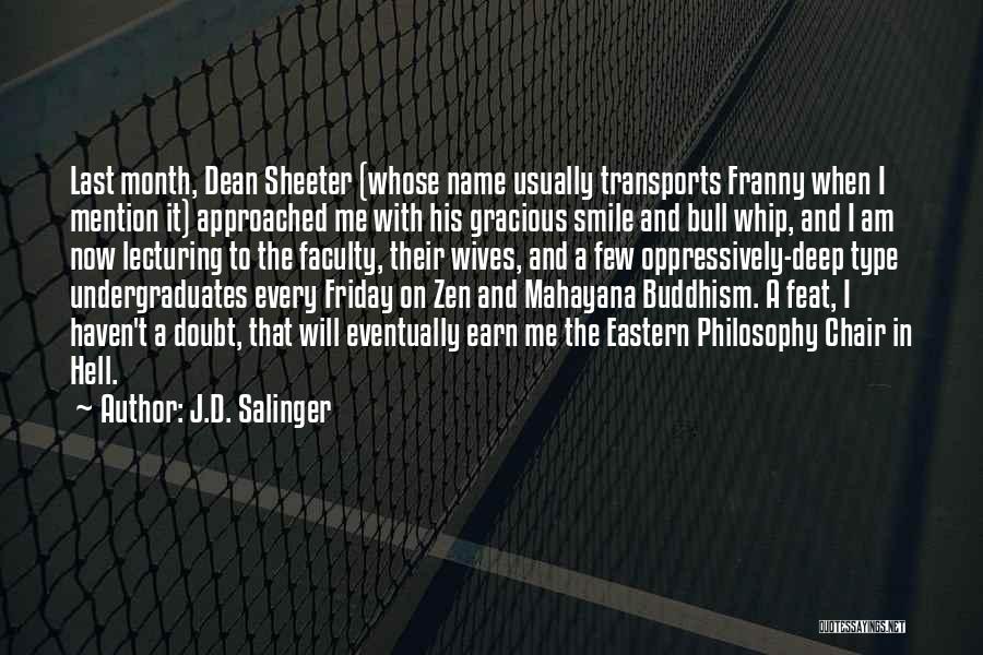 Eastern Philosophy Quotes By J.D. Salinger