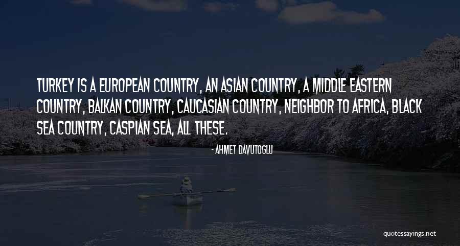 Eastern Quotes By Ahmet Davutoglu Eastern Quotes By Ahmet Davutoglu