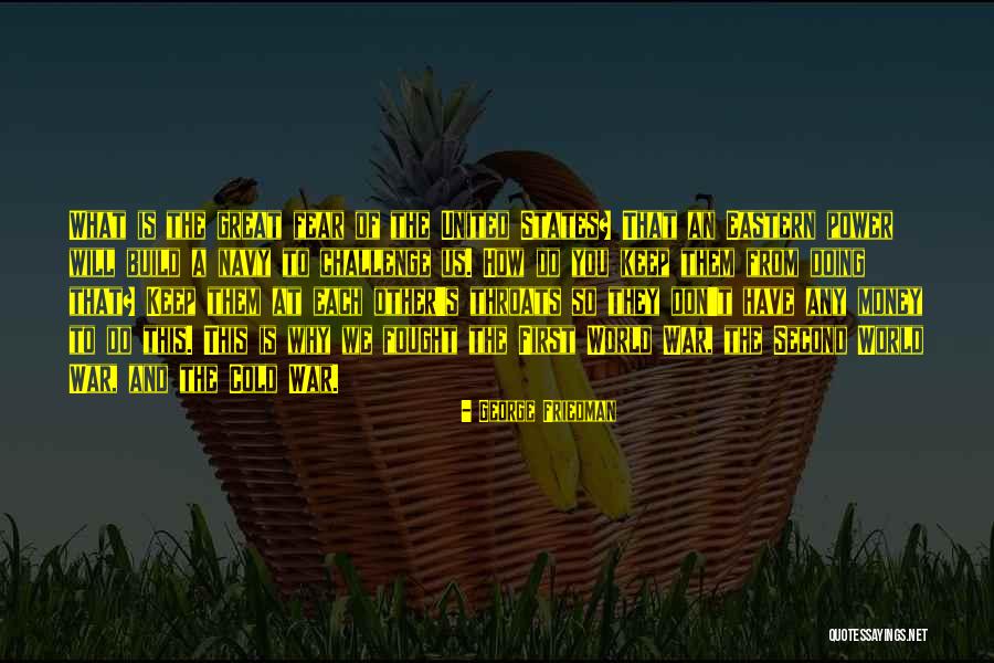 Eastern Quotes By George Friedman Eastern Quotes By George Friedman