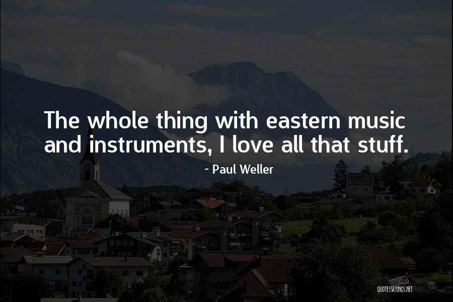 Eastern Quotes By Paul Weller Eastern Quotes By Paul Weller