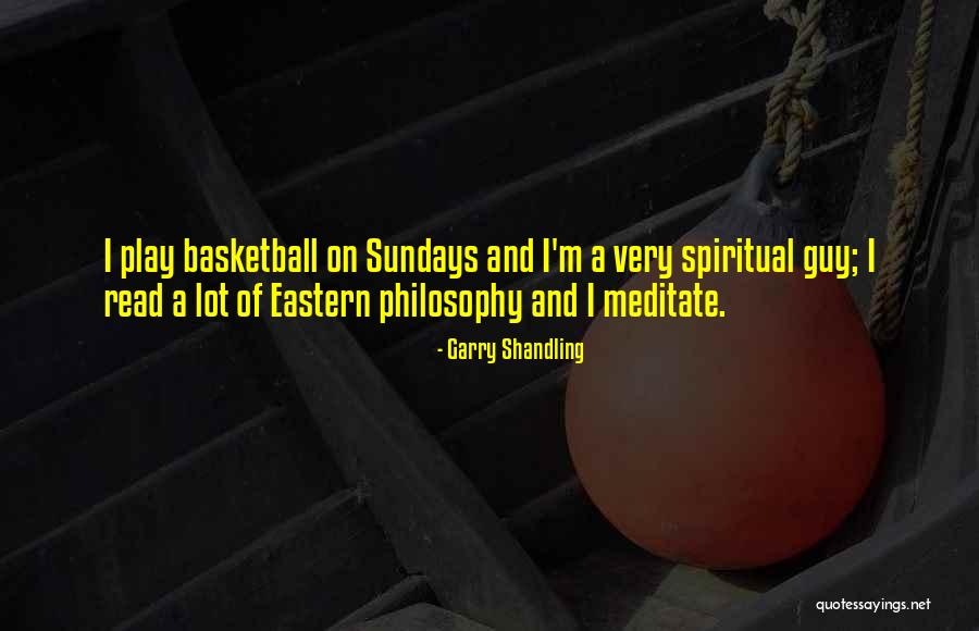 Eastern Spiritual Quotes By Garry Shandling