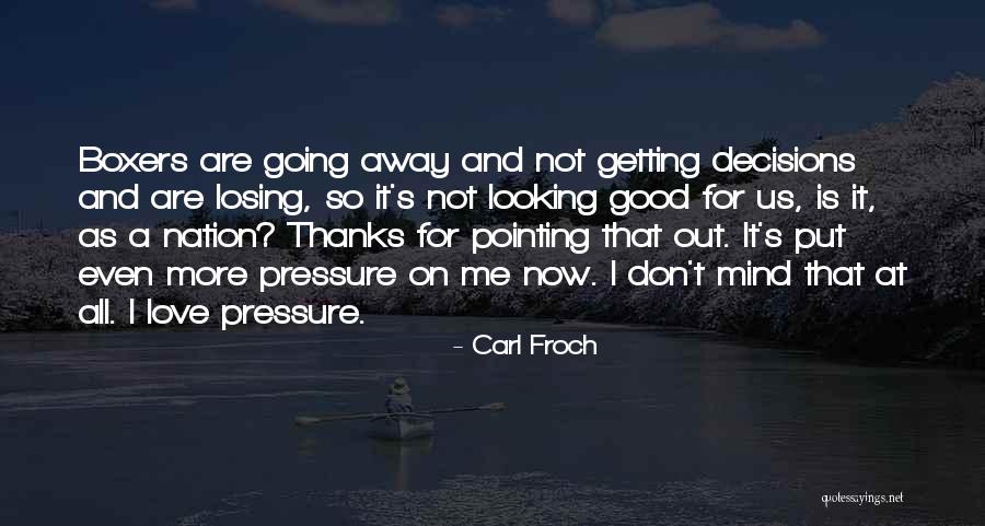 Eastlyn Greenview Quotes By Carl Froch Eastlyn Greenview Quotes By Carl Froch