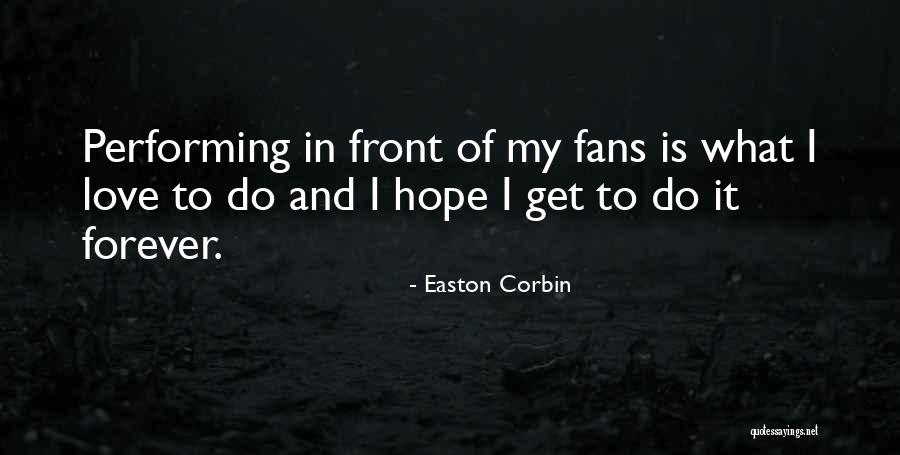 Easton Corbin Quotes 2157469 Easton Corbin Quotes 2157469