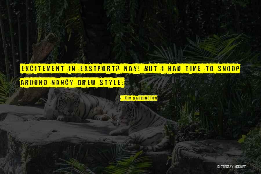 Eastport Quotes By Kim Harrington Eastport Quotes By Kim Harrington