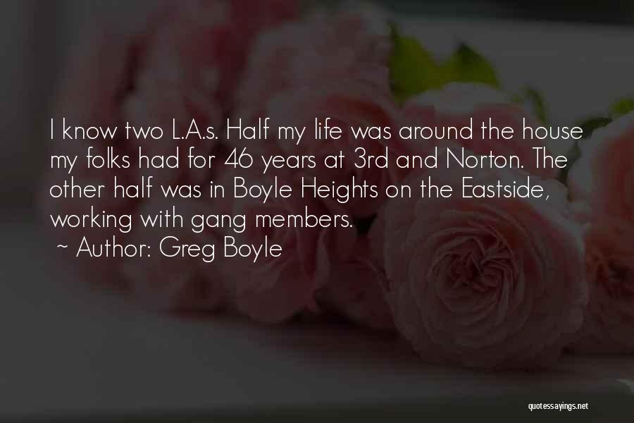 Eastside Quotes By Greg Boyle