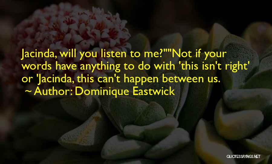 Eastwick Quotes By Dominique Eastwick