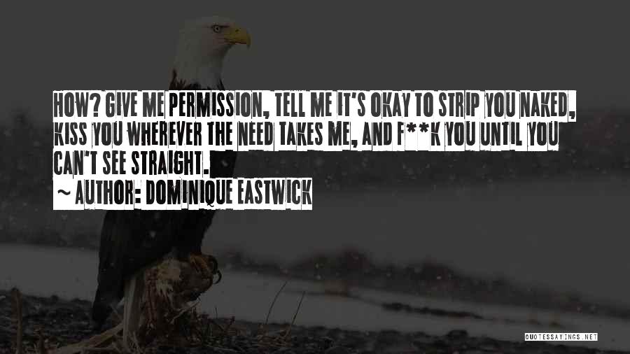 Eastwick Quotes By Dominique Eastwick