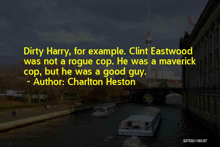 Eastwood Quotes By Charlton Heston