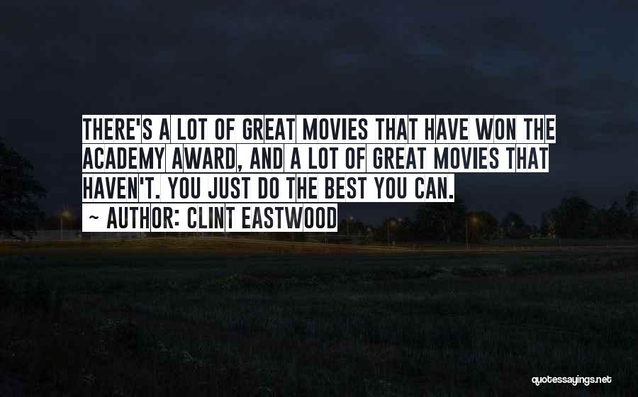 Eastwood Quotes By Clint Eastwood