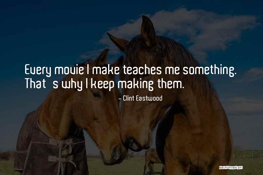 Eastwood Quotes By Clint Eastwood Eastwood Quotes By Clint Eastwood