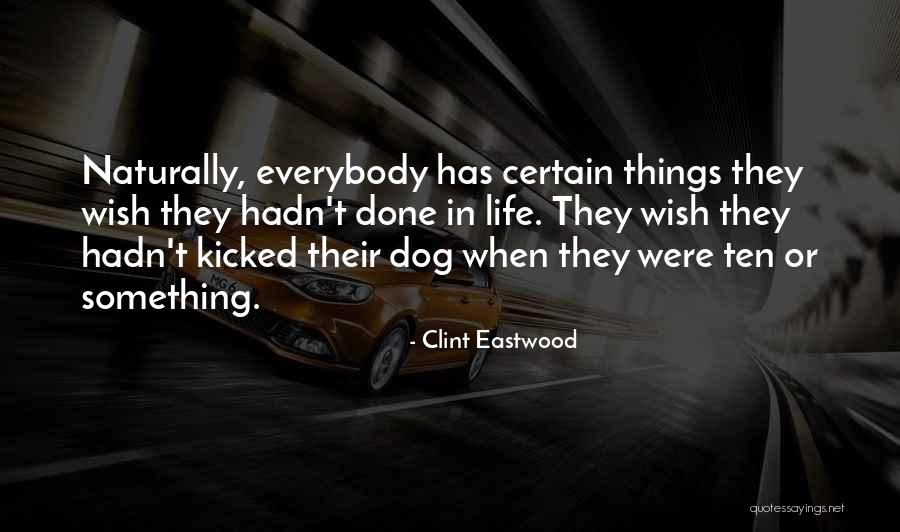 Eastwood Quotes By Clint Eastwood