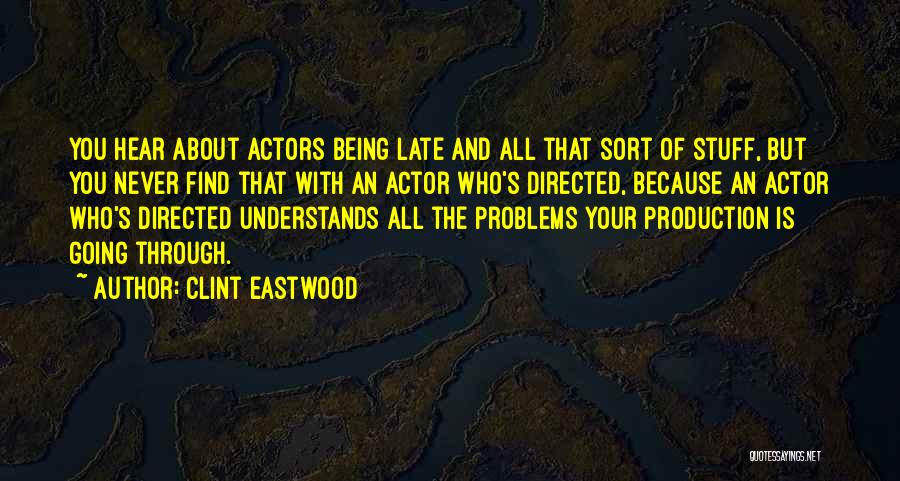 Eastwood Quotes By Clint Eastwood