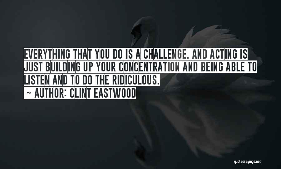 Eastwood Quotes By Clint Eastwood Eastwood Quotes By Clint Eastwood