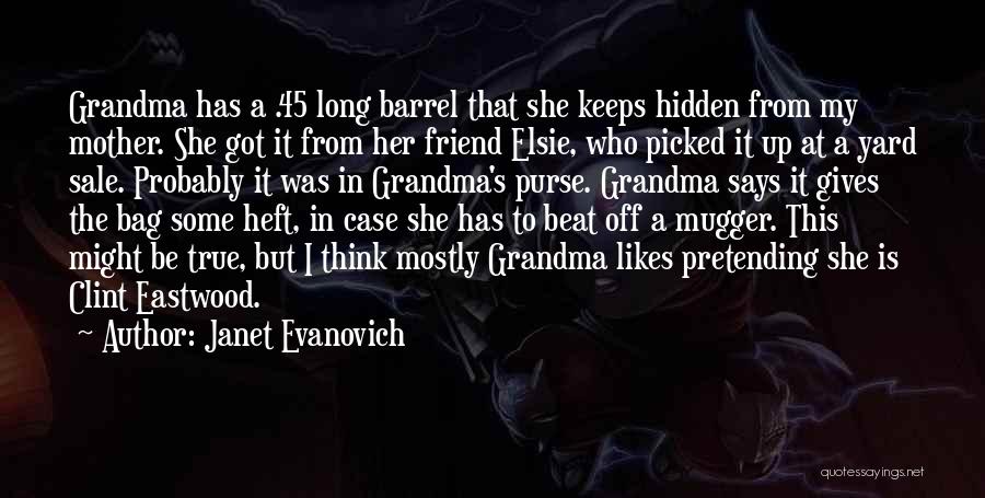 Eastwood Quotes By Janet Evanovich