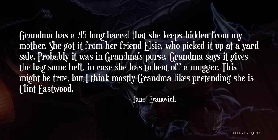 Eastwood Quotes By Janet Evanovich