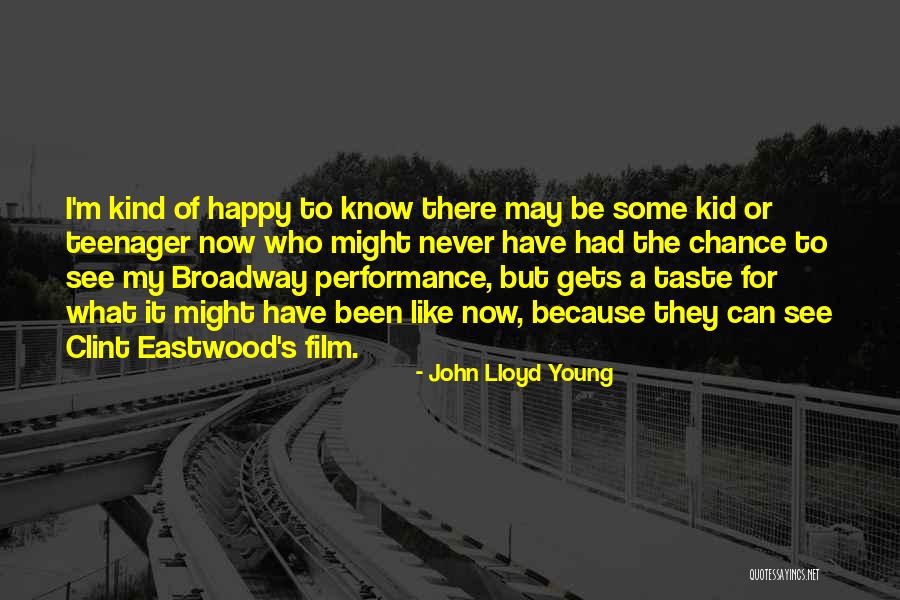 Eastwood Quotes By John Lloyd Young