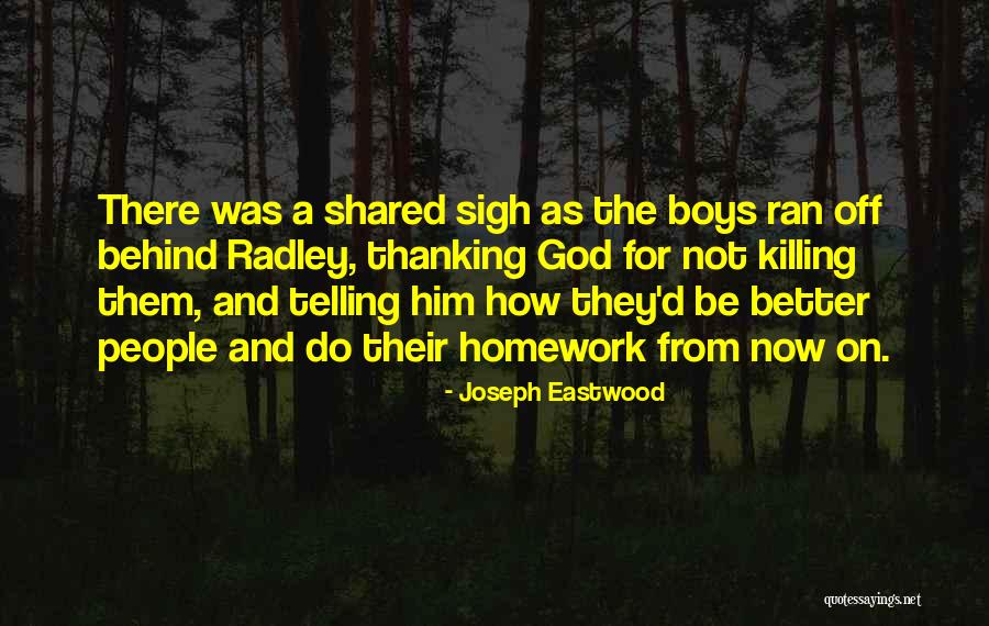 Eastwood Quotes By Joseph Eastwood