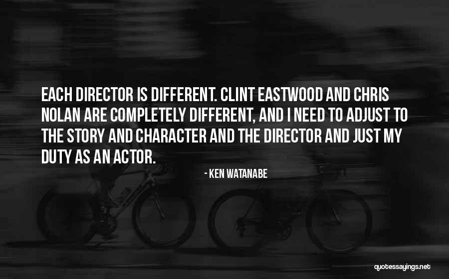 Eastwood Quotes By Ken Watanabe