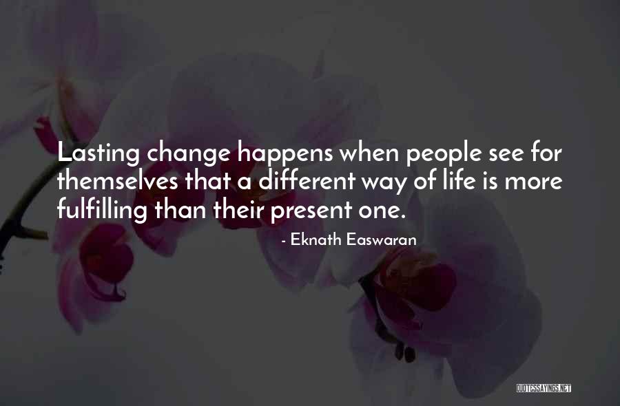 Easwaran Eknath Quotes By Eknath Easwaran Easwaran Eknath Quotes By Eknath Easwaran